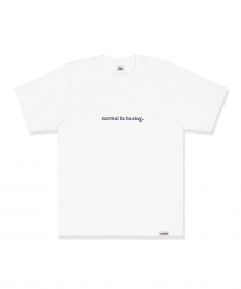 NORMAL IS BORING TEE - WHITE
