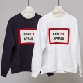 B AFRAID SWEAT SHIRT