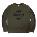 Why Always Me Crewneck Khaki