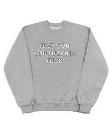 ‘FUCK YOU’ Sweatshirts - Grey