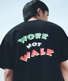 Work Not Walk S/S T-Shirts(Black)