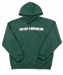 I AM NOT A HUMANBEING HOODIE - FOREST GREEN