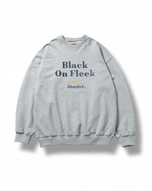 BLACK ON FLEEK 스웻 맨투맨 셔츠 멜란지 그레이