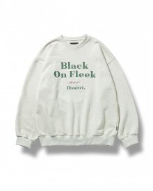 BLACK ON FLEEK 스웻 맨투맨 셔츠 오트밀