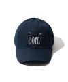 BORN BASEBALL CAP (NAVY)