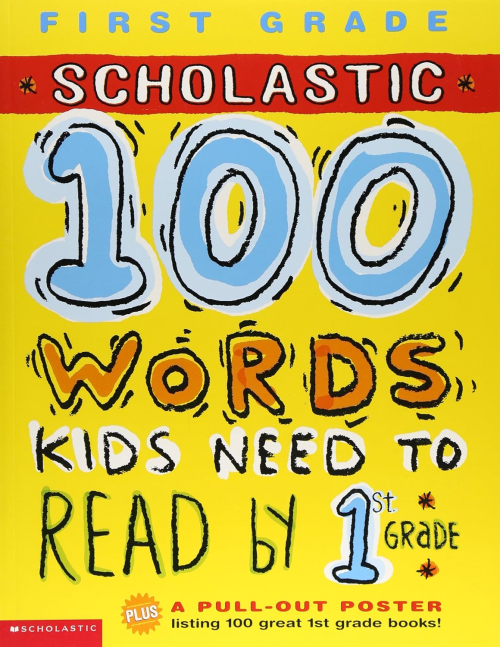 Scholastic 100 Words Kids Need to Read by 1st Grade