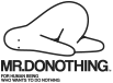 미스터두낫띵(mrdonothing)