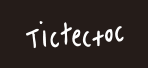틱택톡(TICTECTOC)