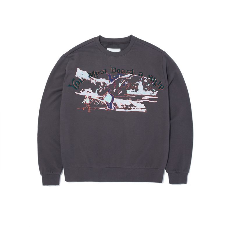 YOU MUST BOARD A SHIP SWEAT SHIRT_DEEP GREY