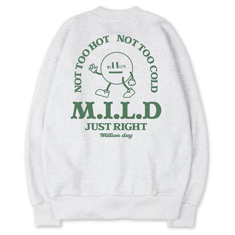 MILLION MILD SWEATSHIRT