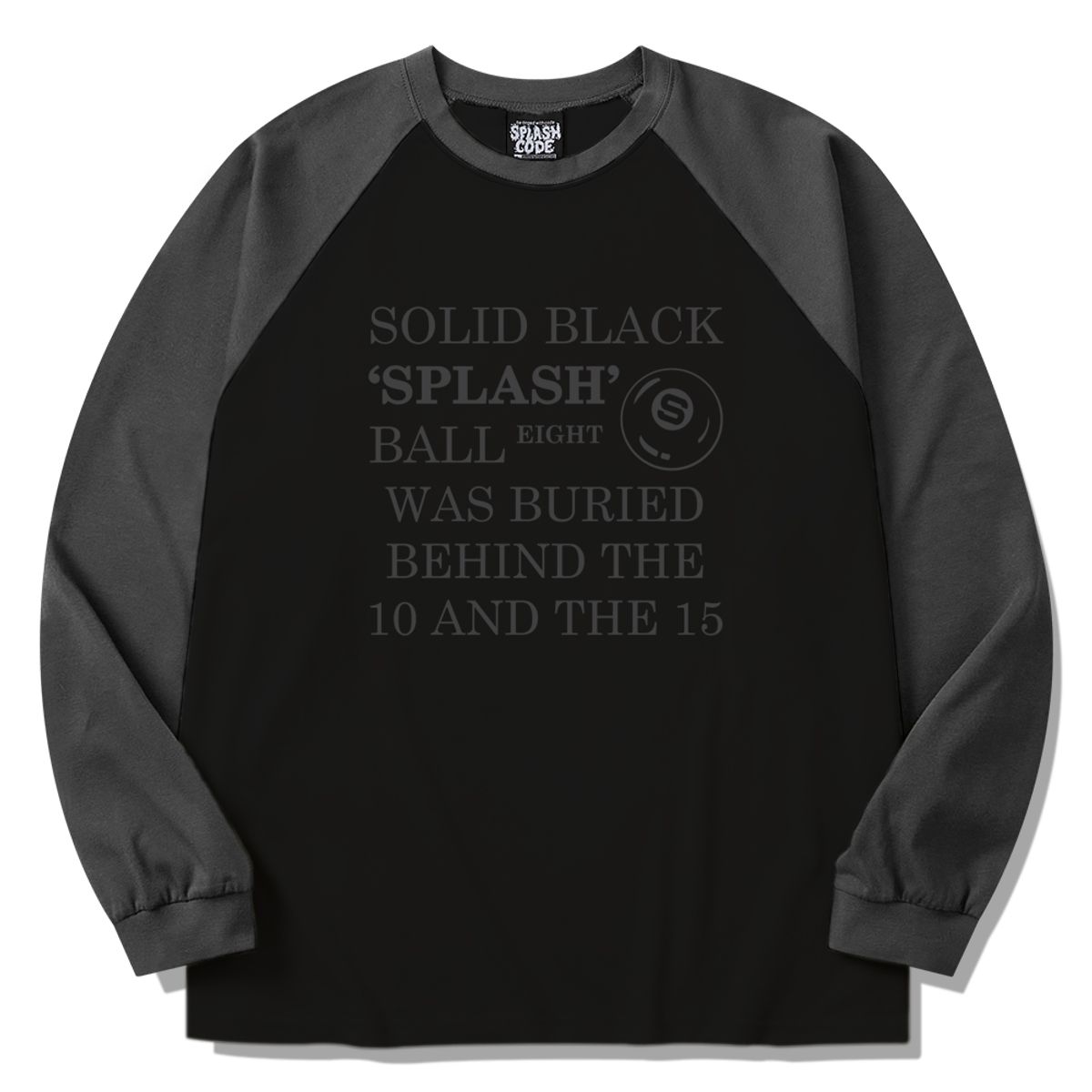 스플래시코드(SPLASHCODE) 래글런 롱슬리브 블랙 - 블랙 볼(Black Ball)