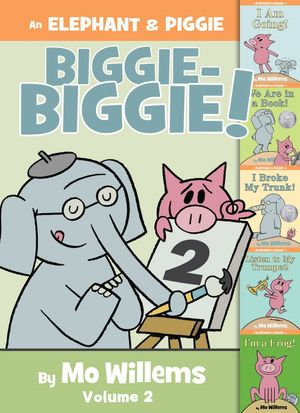 모 윌렘스: Elephant & Piggie Biggie-Biggie! Volume 2