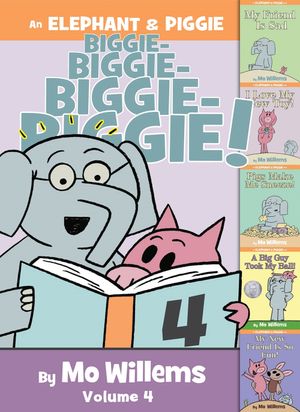 모 윌렘스: Elephant & Piggie Biggie-Biggie-Biggie-Biggie! Volume 4