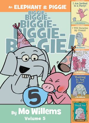 모 윌렘스: Elephant & Piggie Biggie-Biggie-Biggie-Biggie-Biggie! Volume 5