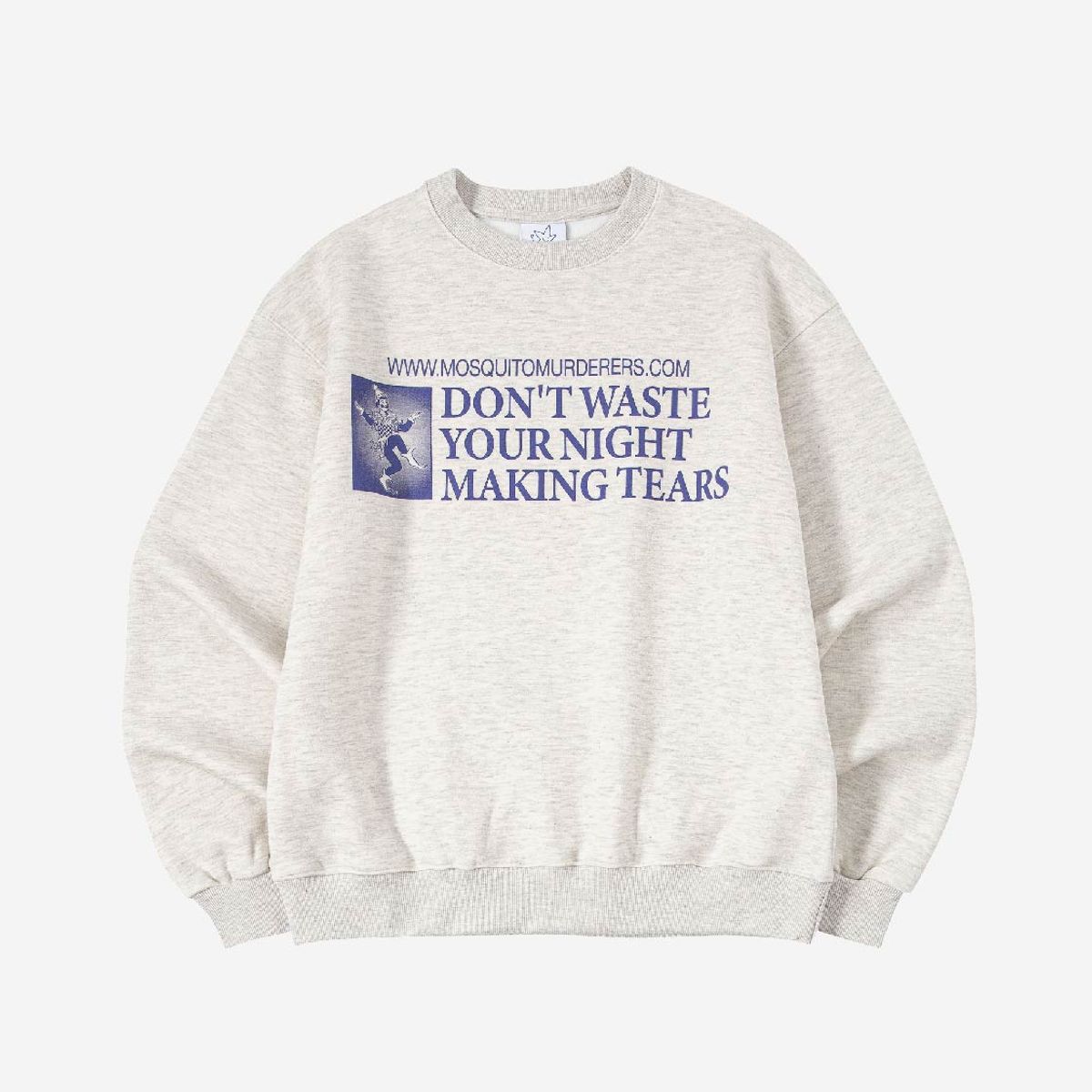 모스키토 머더러스(MOSQUITO MURDERERS) DONT WASTE YOUR NIGHT MAKING TEARS FLEECE-LINED SWEATSHIRT