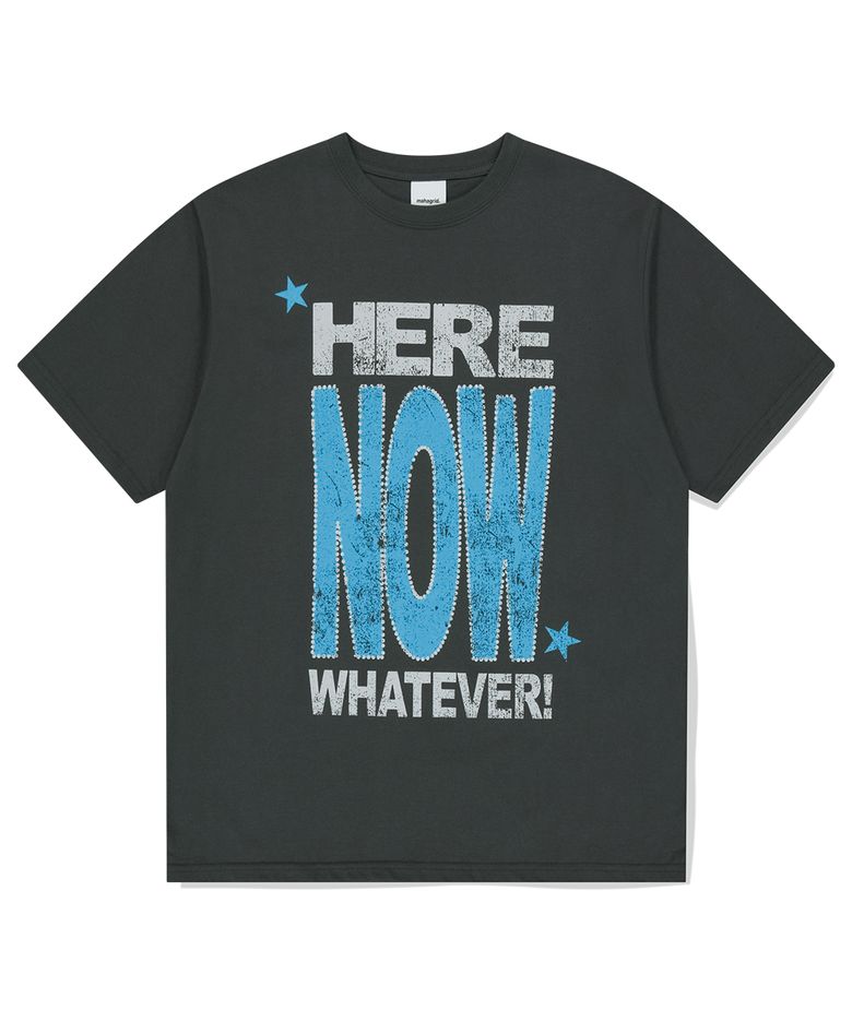 HERE NOW TEE CHARCOAL(MG2FMMT519A)