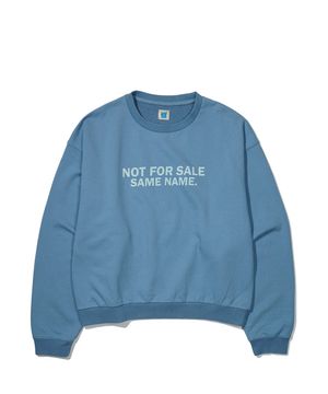 NOT FOR SALE SWEATSHIRT - SKY BLUE