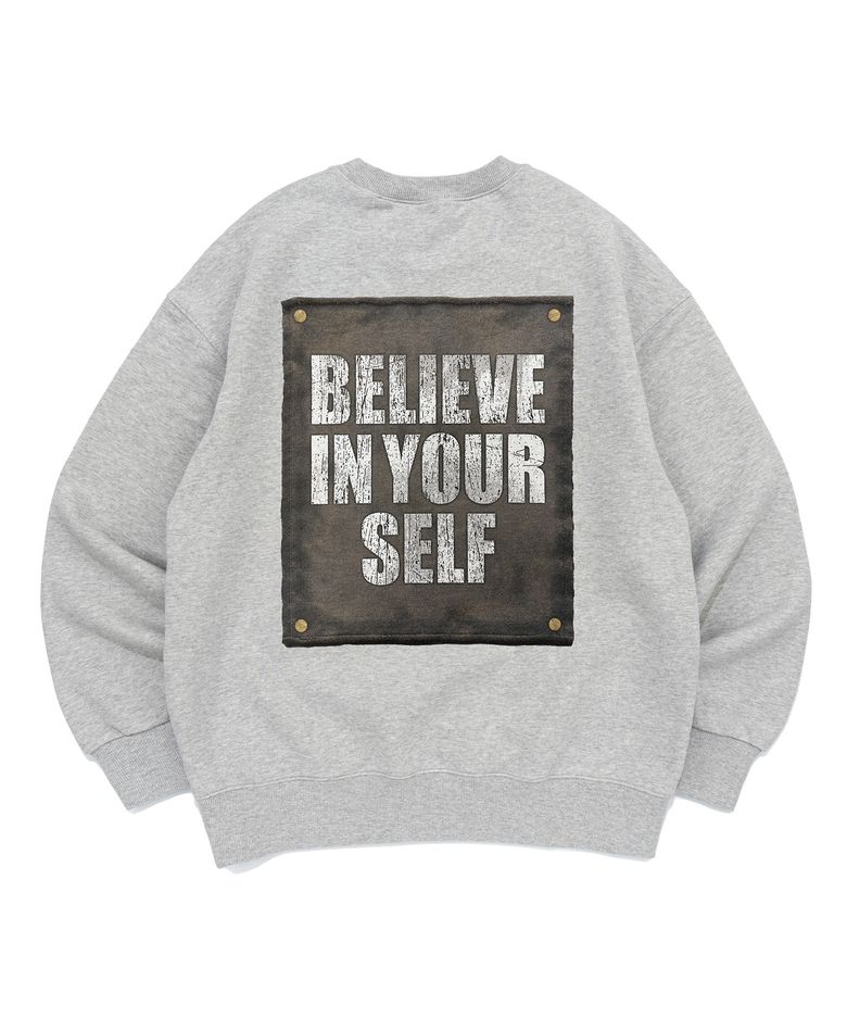 BELIEVE IN YOURSELF 패치 그래픽 맨투맨 (GRAY)
