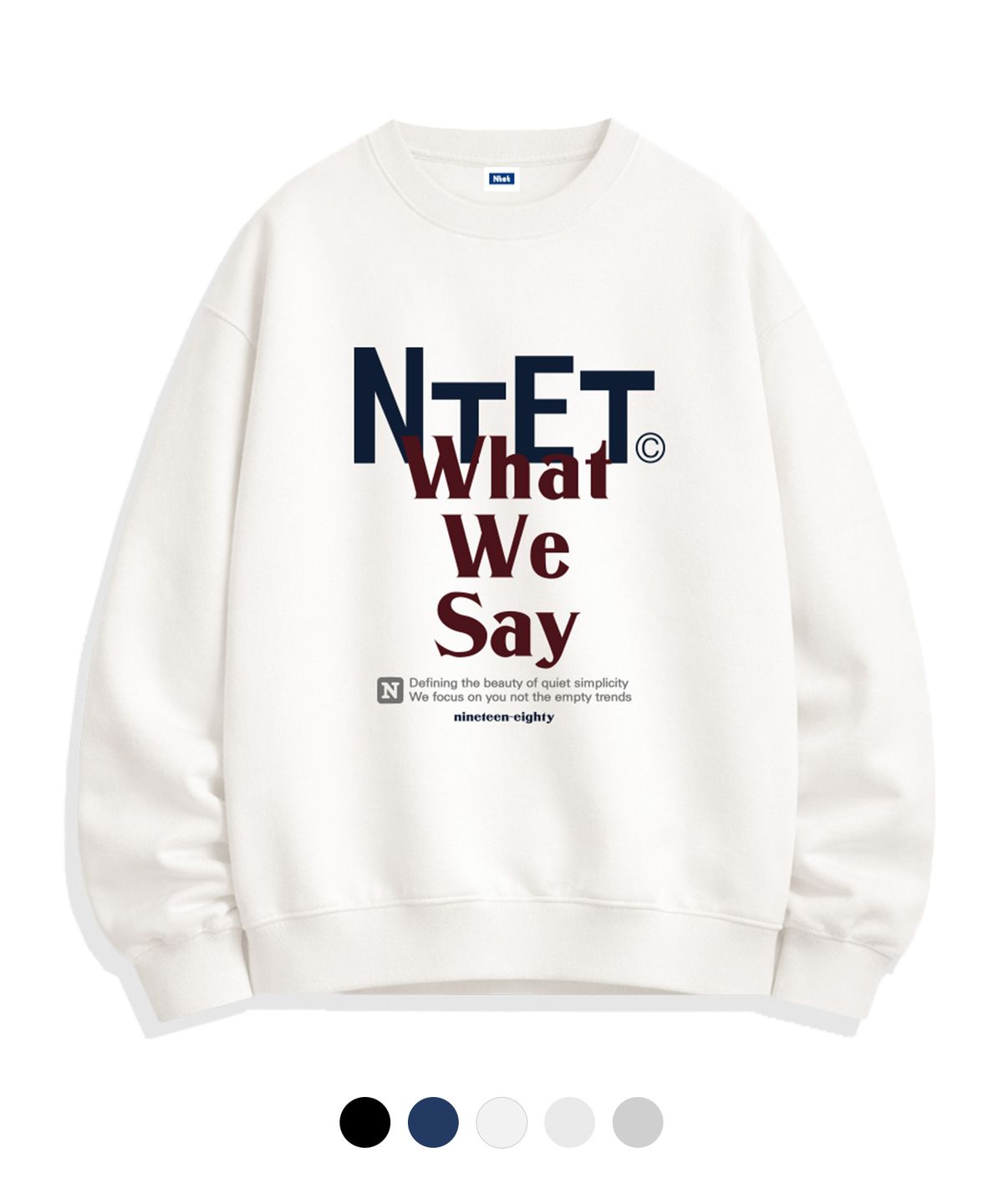 엔티이티(NTET) what we say sweatshirts (5color)