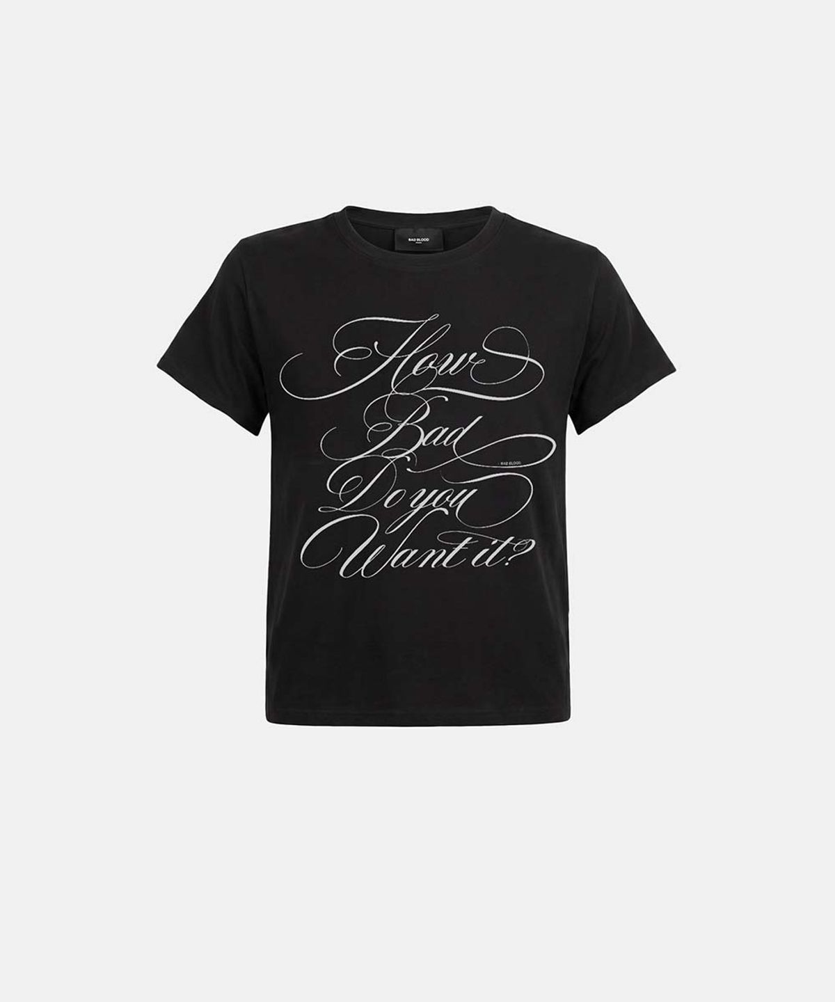 배드블러드(BADBLOOD) DO YOU WANT IT Script Short Sleeve T-Shirt - Black
