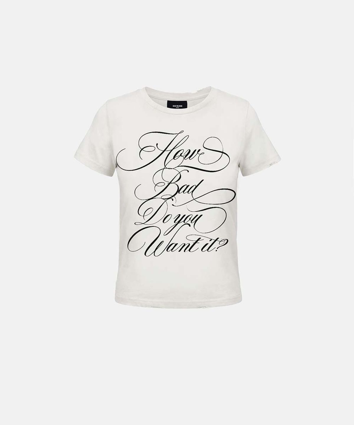 배드블러드(BADBLOOD) DO YOU WANT IT Script Short Sleeve T-Shirt - White