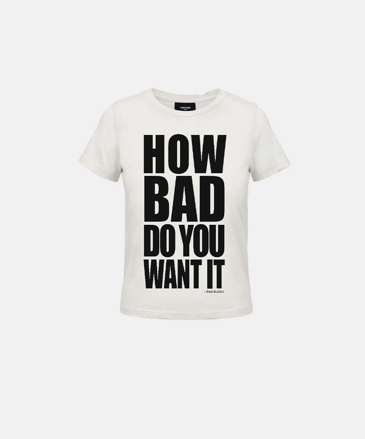 배드블러드(BADBLOOD) DO YOU WANT IT Short Sleeve T-Shirt - White
