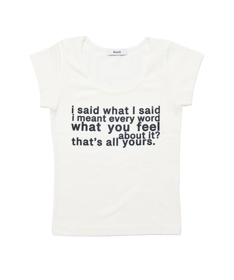 i said what I said T-shirt (IVORY)