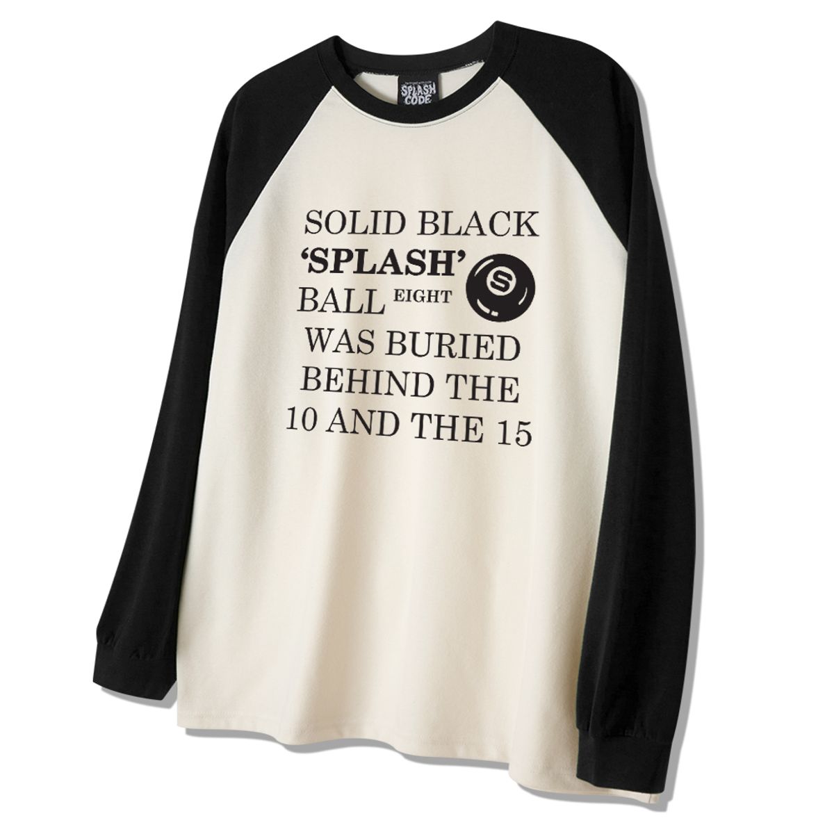 스플래시코드(SPLASHCODE) 래글런 롱슬리브 크림 - 블랙 볼(Black Ball)