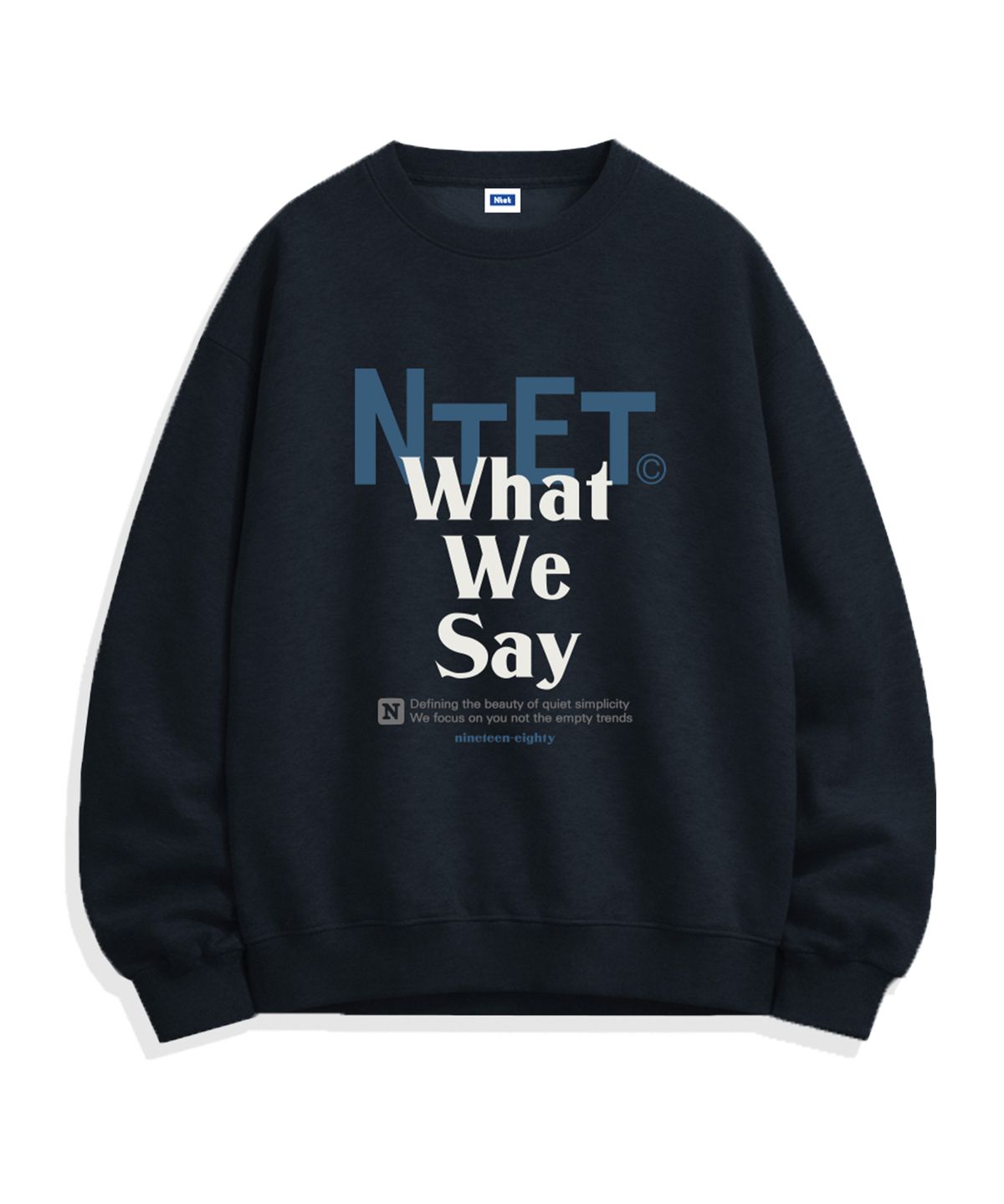 엔티이티(NTET) what we say sweatshirts (5color)