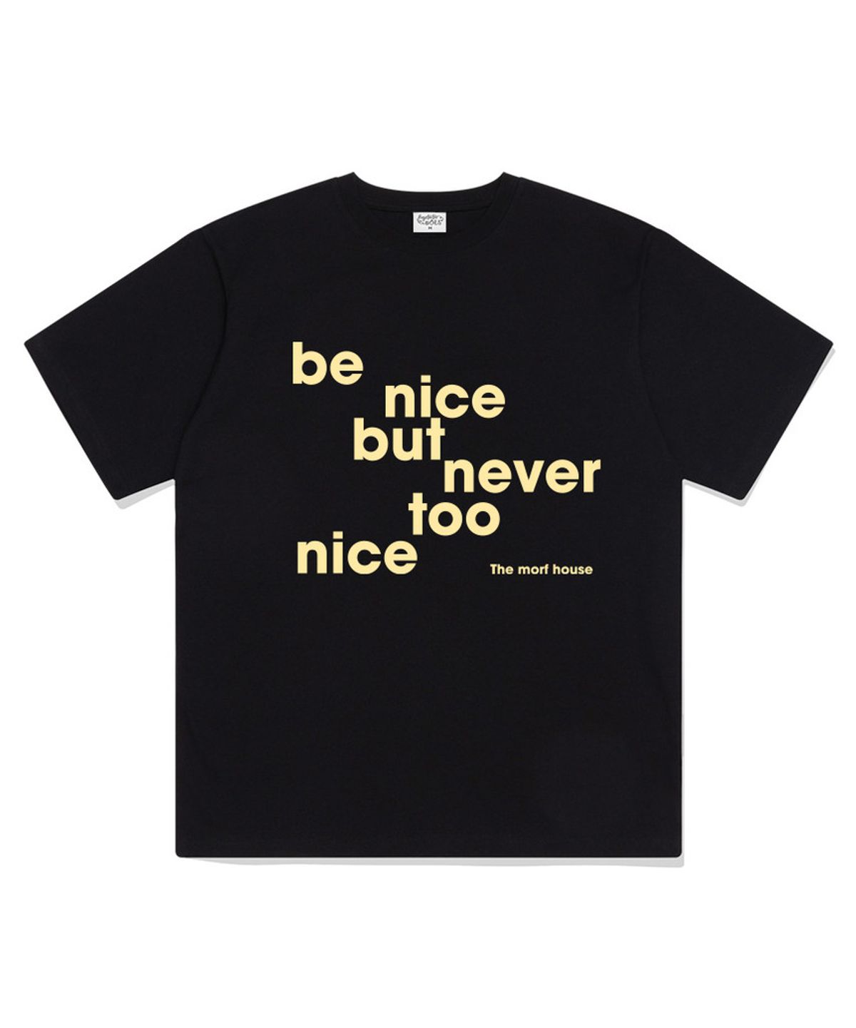 더모프하우스(THEMORFHOUSE) be nice 오버핏 반팔 티셔츠 블랙