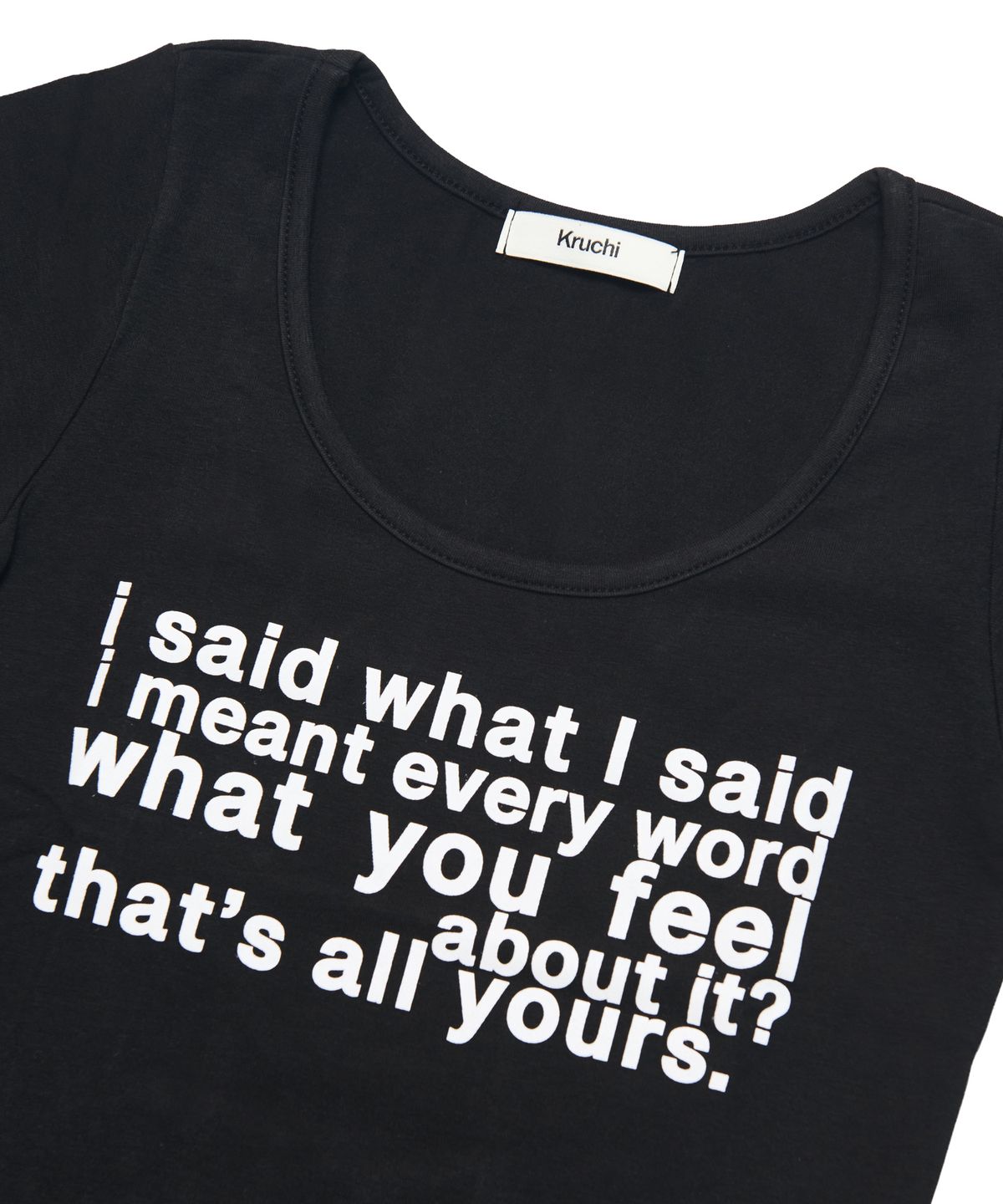 크루치(KRUCHI) i said what I said T-shirt (BLACK)